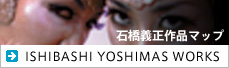ISHIBASHI YOSHIMASA WORKS
